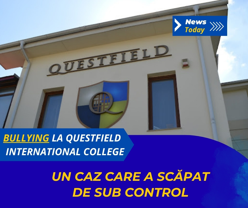 Bullying la Questfield International College, un caz care a scăpat de sub control